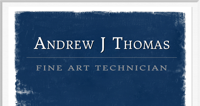 Andrew J Thomas | Fine Art Technician